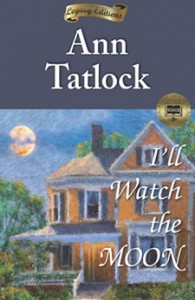 I'll Watch the Moon by Ann Tatlock